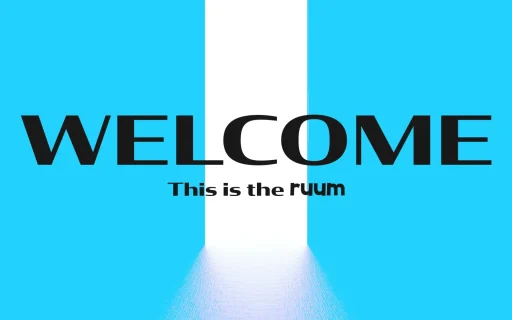 welcome_ruum_begin